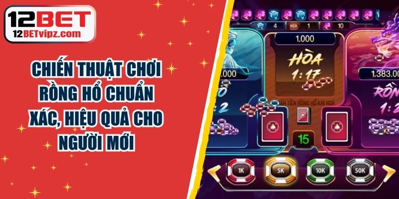Chiến Thuật Chơi Rồng Hổ
