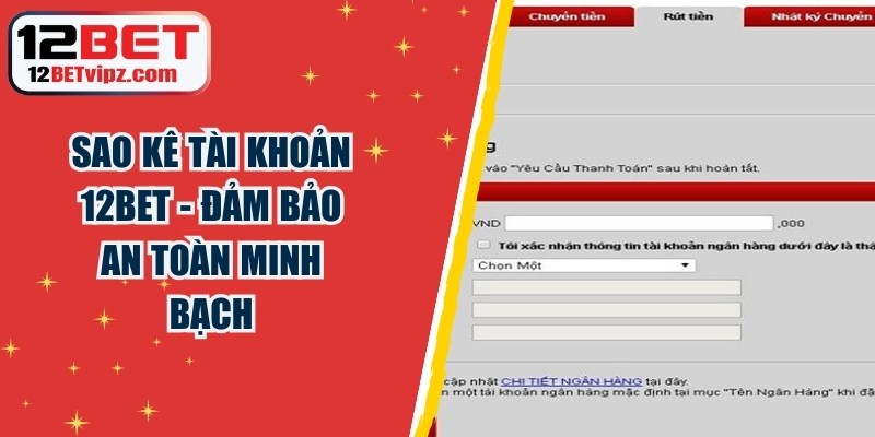 Sao Kê Tài Khoản 12BET