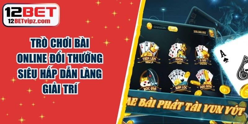 Trò Chơi Bài Online Đổi Thưởng