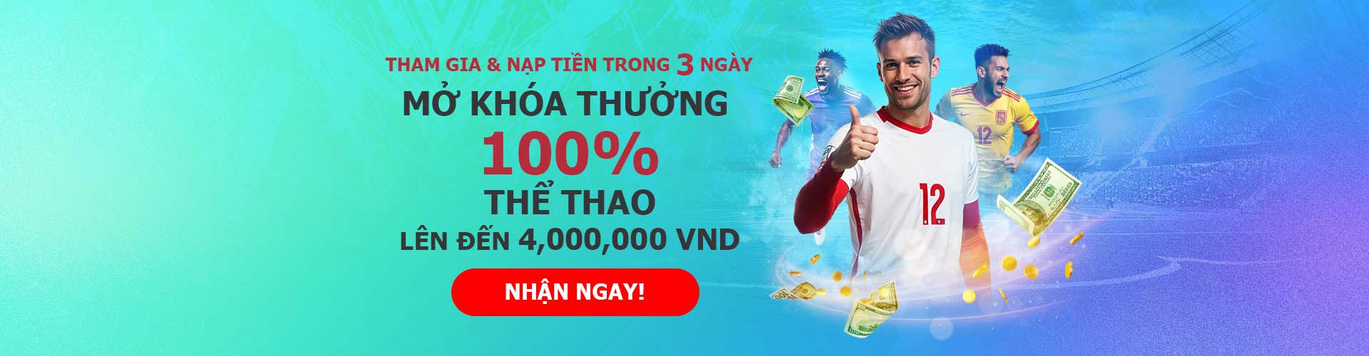 Tiền thưởng Thể Thao 12BET 100% Nạp lần đầu – Tối đa 4.000.000 VND
